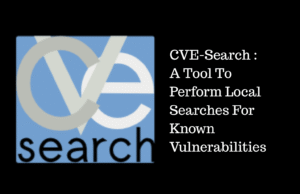 CVE-Search : A Tool To Perform Local Searches For Known Vulnerabilities CVE-Search