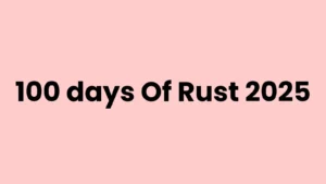 100 Days Of Rust 2025 : From Incident Response To Linux System Programming
