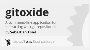 Gitoxide : Harnessing Rust For Next-Generation Git Operations