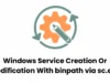 Windows Service Creation Or Modification With binpath via sc.exe