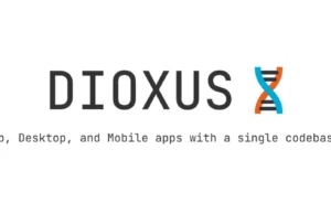 Dioxus : Revolutionizing Cross-Platform Development With Rust