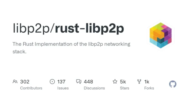 rust-libp2p : The Backbone Of Peer-to-Peer Networking In Rust