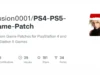 PS4-PS5-Game-Patch : Revolutionizing Console Gaming With Custom Enhancements