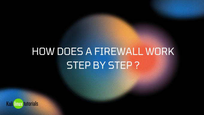 How Does a Firewall Work Step by Step? What Is a Firewall and How Does It Function?