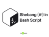 Shebang (#!) in Bash Script Shebang (#!) in Bash Script